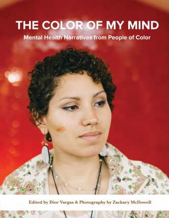Book cover of The Color of My Mind: Mental Health Narratives from People of Color, Edited by Dior Vargas & Photography by Zackary McDowell. Photo with a red background featuring a woman of color with curly brown hair looking to the right of the camera. She is wearing a white shirt with a floral print.