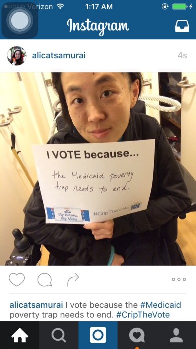 Screenshot of a recent Instagram post by user alicatsamurai showing a photo of an Asian American woman in a wheelchair holding a white piece of paper that says, "I Vote because...the Medicaid poverty trap needs to end." The caption below the message has the same text in the sign.