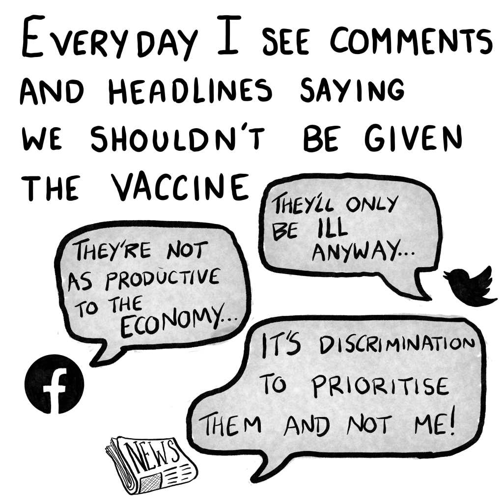 Panel 8: "Everyday I see comments from people saying we shouldn't be given the vaccine:" A series of social media icons and newspapers spout the phrases "they will only get ill again anyway", "they're not as productive to the economy", and "prioritising them over me is discrimination".