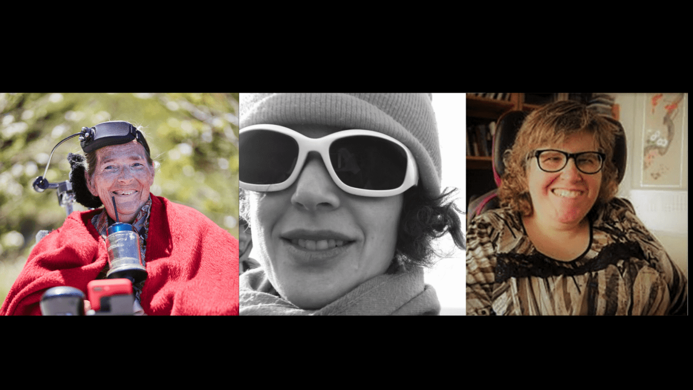 Graphic with a black background featuring 3 cropped photos from left to right: Catherine, a white woman, smiles widely like the joyous elder crip lesbian she is.  She is seated in her power chair wearing a red shawl with a blur of lush greenery behind her. A photo of Heidi, a white woman wearing black-rimmed glasses and smiling brightly. She is surrounded by books and art. A selfie of Aislinn in front of the ocean on a winter day.  She is a white person wearing a toque, scarf, and big, dark, somewhat bug-like sunglasses.