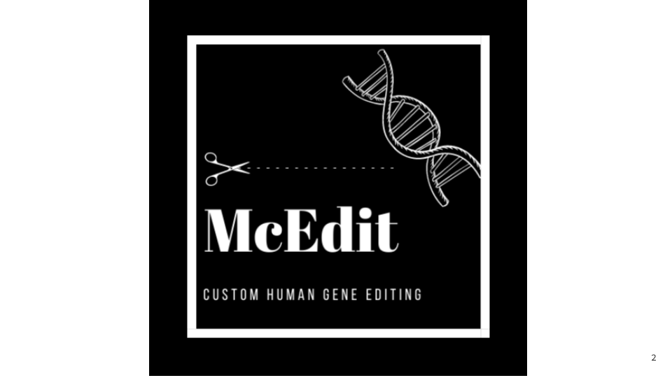 Slide showing a black square graphic with text in the lower half that reads: McEDIT, Custom Gene Editing. Above the text is a scissor with short lines representing stitch marks. On the upper right corner are scissors arranged diagonally