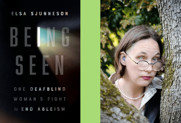 Graphic with a leaf green background. Left: A white woman with short hair and an occluded cataract on her right eye wearing purple hearing aids and a pearl necklace, looking with raised eyebrows at camera between trees. Photo credit: Lis Mitchell, 2021. Right: Cover image of Being Seen: One Deafblind Woman’s Fight to End Ableism by Elsa Sjunneson. From the letter “I” in “BEING,” the color of Elsa’s cataract refracts in a rainbow-colored prismatic effect over a dark background. “Deafblind” is emphasized with light.